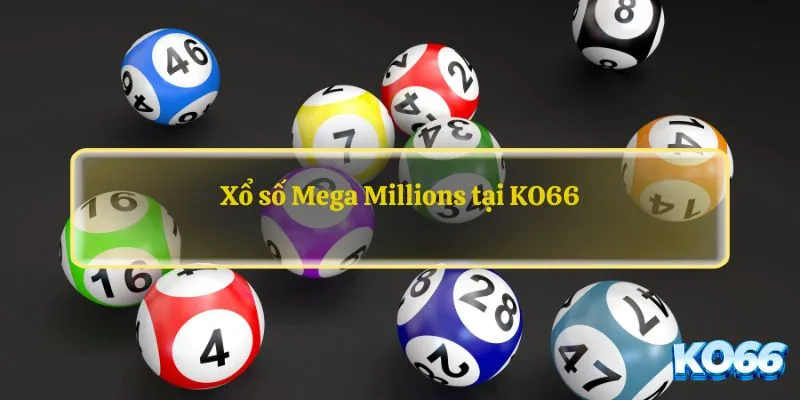 Xổ số Mega Millions tại KO66